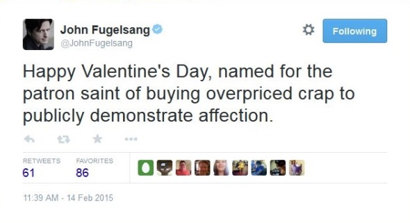 FireShot Screen Capture #032 - 'John Fugelsang on Twitter_ _Happy Valentine's Day, named for the patron saint of buying overpriced crap to publicly demonstrate affection__' - twitter_com_JohnFugelsang_statu